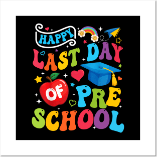 Happy Last Day Of Preschool Pre k Teacher Student Graduation Posters and Art